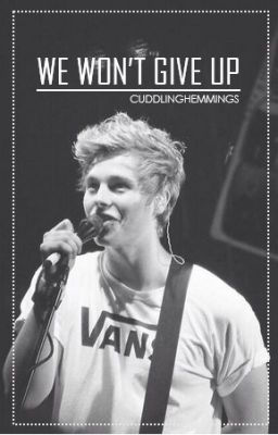 We Won't Give Up × Luke Hemmings cover