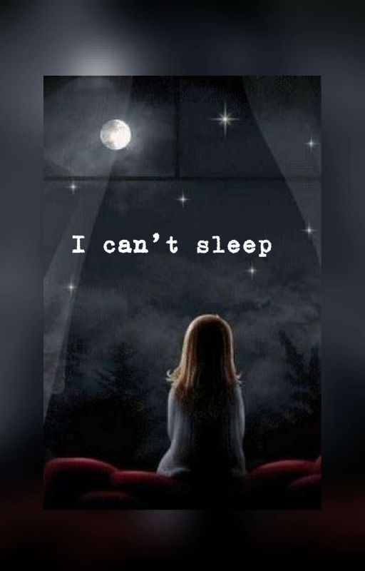 I can't sleep by ayen3101