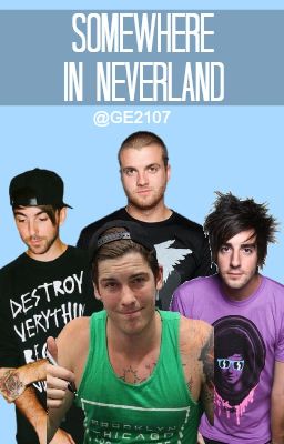 Somewhere In Neverland (All Time Low Fanfiction) [Complete] cover