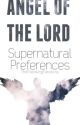 Supernatural Preferences {Oneshots, Preferences, Imagines} by artificial-soul