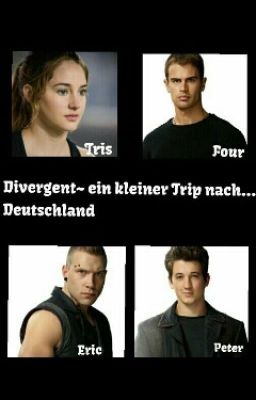 Divergent~Ein kleiner Trip nach ..... Deutschland cover