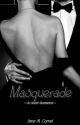 Masquerade - A Short Romance by HowlingJane