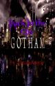 Dark in the City (Gotham fanfic) by 6Dead6Angel6