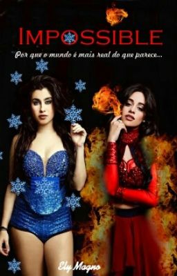 Impossible ❄ (Camren) - 1ª Temporada  cover