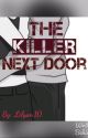 The Killer Next Door {Jeff The Killer Romance Fanfiction} by Lilyan10