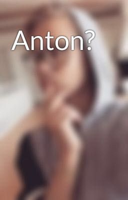 Anton? cover