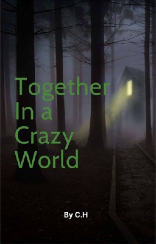 TOGETHER IN A CRAZY WORLD by _StoryReader_1996