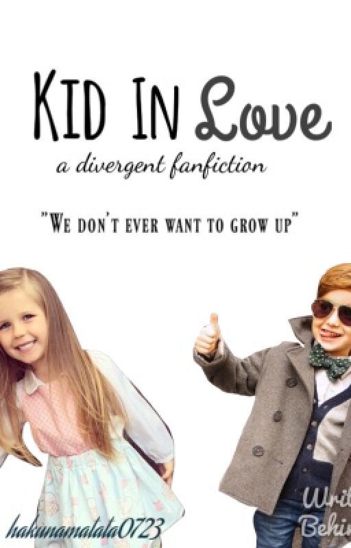 kid in love ft. divergent [COMPLETED] by LambroseIndeed