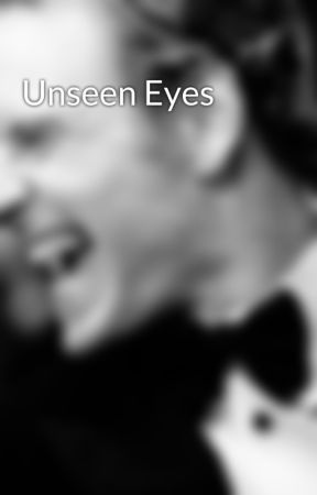 Unseen Eyes by cissyxavier