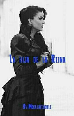 La hija de la Reina (Terminada) cover