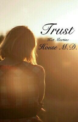 Trust//House M.D. Fanfiction cover