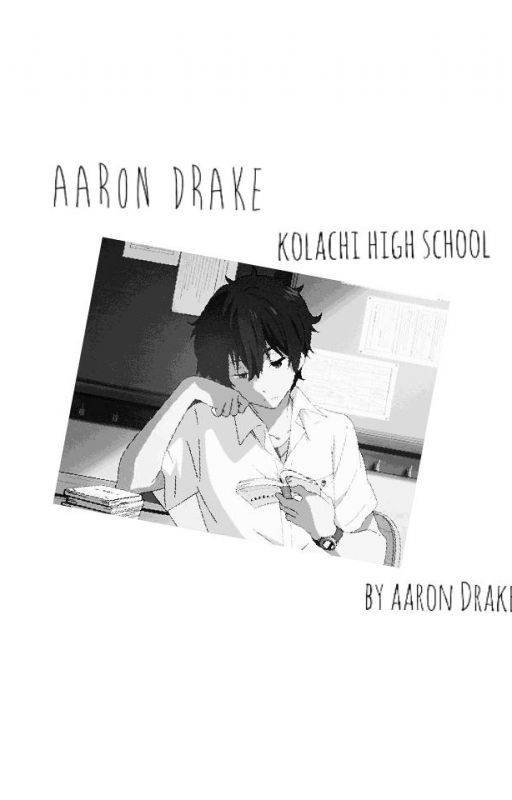 Aaron Drake 2: Kolachi High School by AaronDrake666