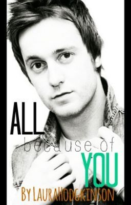 All because of you... [Sam Bettley fan fiction] cover