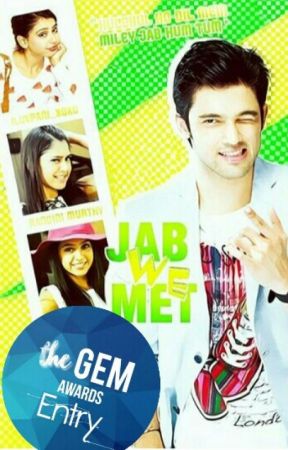 Jab We Met (Completed) [Unedited] by Iluvpani_xoxo