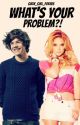 What's Your Problem?! (1D Fanfiction) (COMPLETED) by Girly_Girl_Forevs