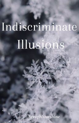 Indiscriminate Illusions (Misc. Oneshots) cover