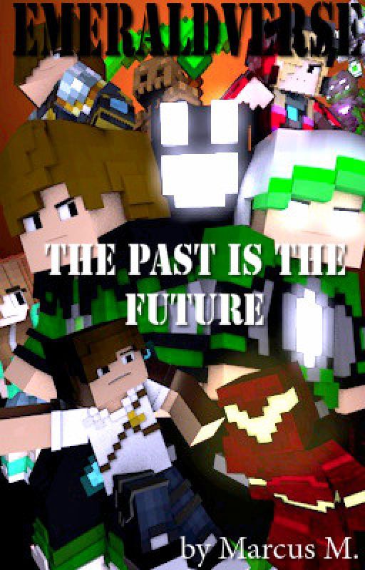 Emeraldverse: The Past is the Future by ThatEmeraldPro