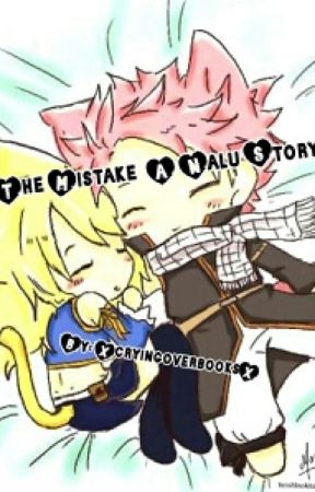 The Mistake{NaLu} DISCONTINUED by sucharomantictable