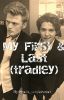 My First & Last|| tradley  (BOOK #1)