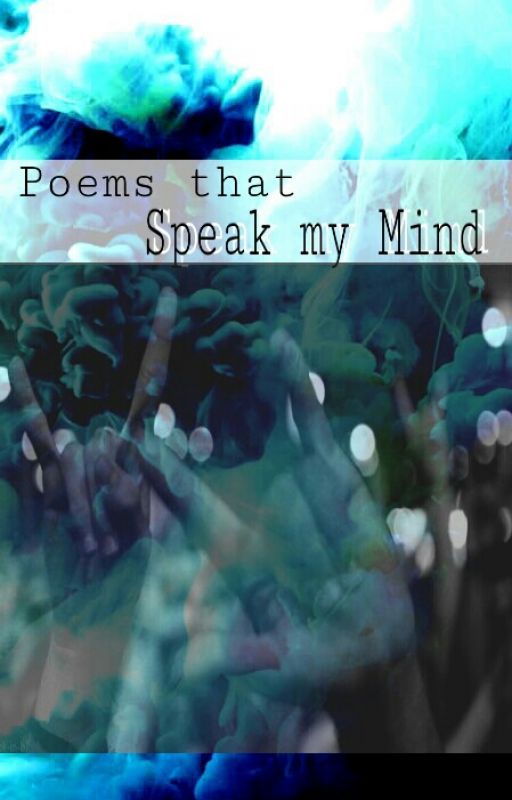 Poems That Speak My Mind by Everdear