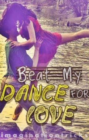 Beat My Dance For Love by imaginationtricks