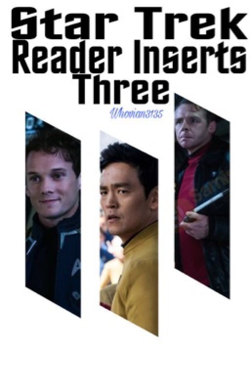 Star Trek Reader Inserts 3 by Whovian3135