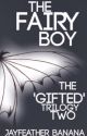 The Fairy Boy (G #2) by AwsomeDragons