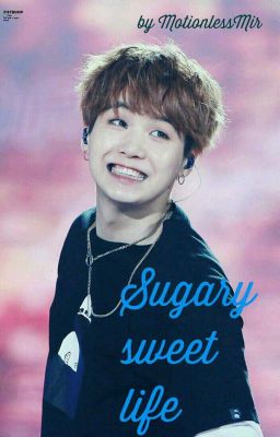 "Sugary" sweet life {{BEFEJEZETT}} cover