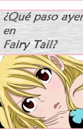 ¿Que paso ayer en Fairy Tail? [EDITANDO] by Antonio_FT