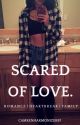 Scared of Love || Lauren/You by camrenharmonizer97