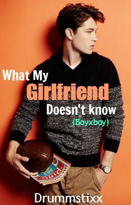 What My Girlfriend Doesn't Know (Boyxboy) cover