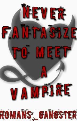 Never Fantasize To Meet A Vampire  cover