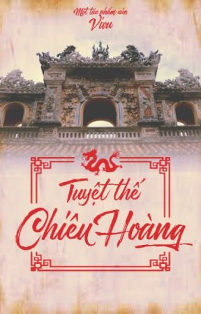 Tuyệt Thế Chiêu Hoàng [Full, Dã sử Việt] - Lý Chiêu Hoàng - ViVu by vivusmile