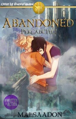 Abandoned {Percabeth I} #Wattys2017 cover