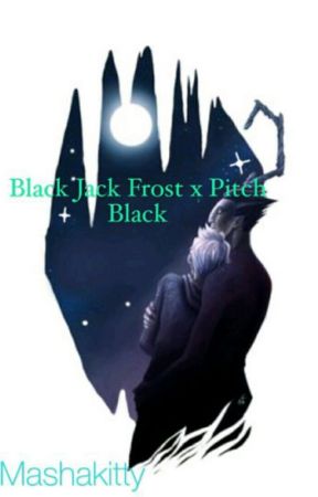 Black Jack Frost x Pitch Black by spawn_of_lucifer