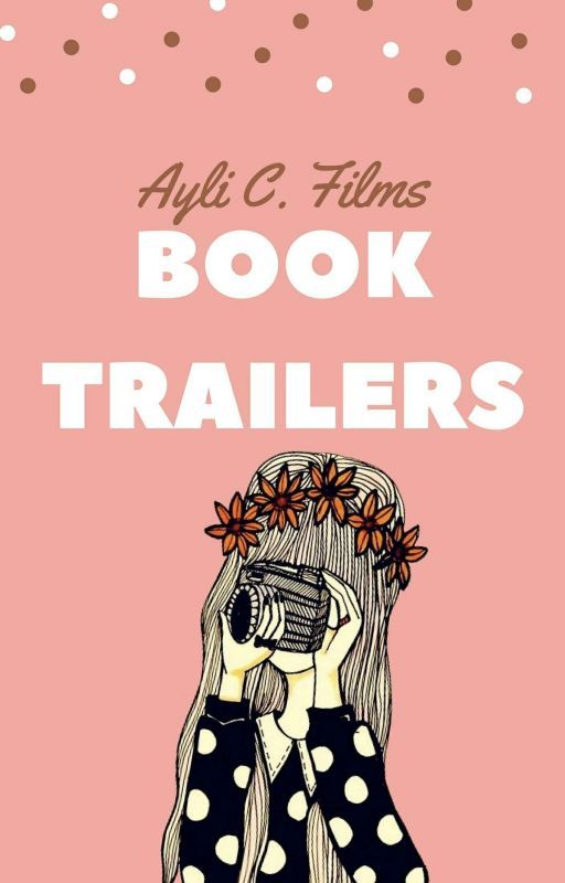 Book tráilers! (ABIERTO) by HappyLittleDreamer1