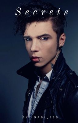 Secrets (An Andy Biersack Love Story)~[Completed] cover