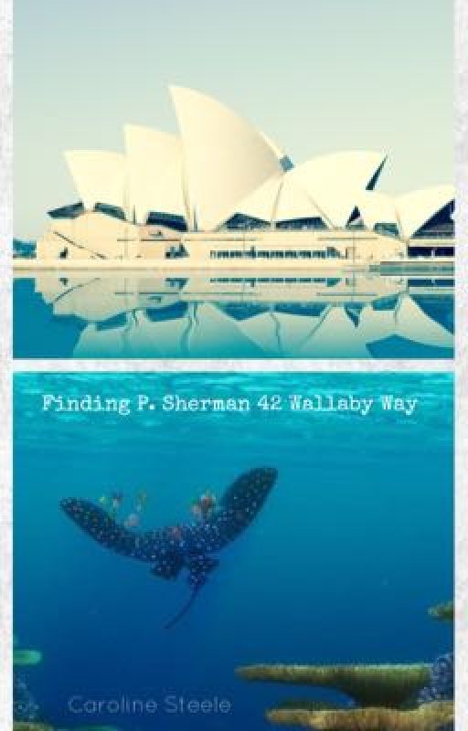 Finding P. Sherman 42 Wallaby Way by WeatheredWatermelon