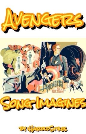 Avengers Song Imagines | Request OPEN | by iHaroldStyles