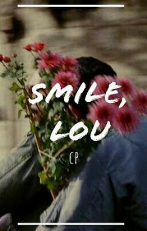 smile, lou by cjustremember