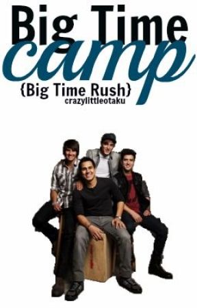 Big Time Camp // Big Time Rush by crazylittleotaku