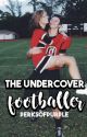 The Under Cover Footballer by perksofpurple