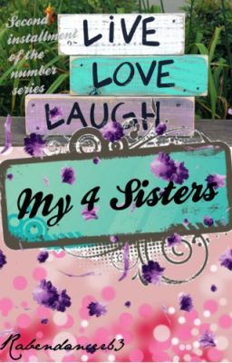 My 4 sisters (Sequel to My 5 Brothers) *completed* cover