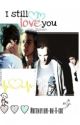 I still love you || Larry Stylinson by rainbow_rays