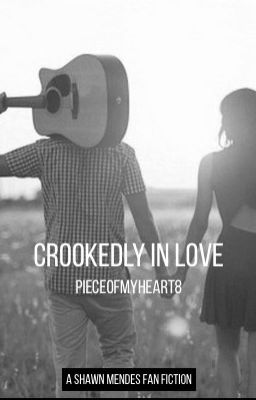 Crookedly in Love {a Shawn Mendes Fan Fiction} cover