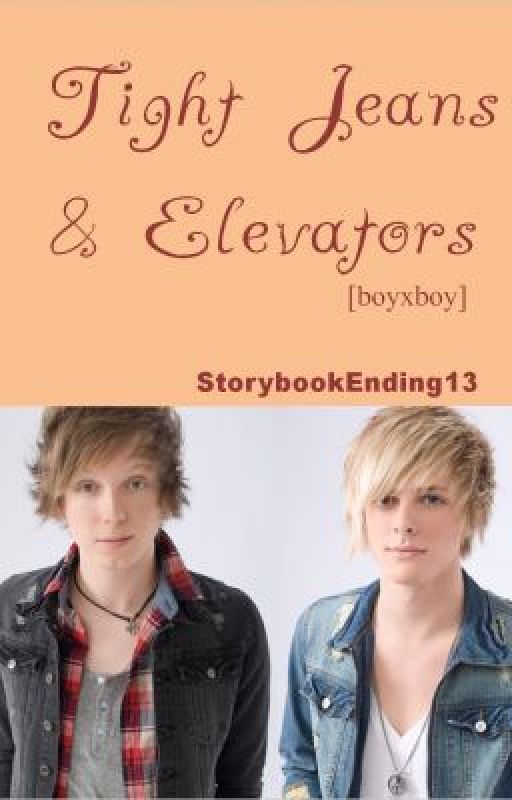 Tight Jeans & Elevators [boyxboy] by StorybookEnding13