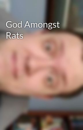 God Amongst Rats by DanGil