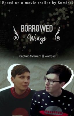 Borrowed Wings (Phan fiction) cover