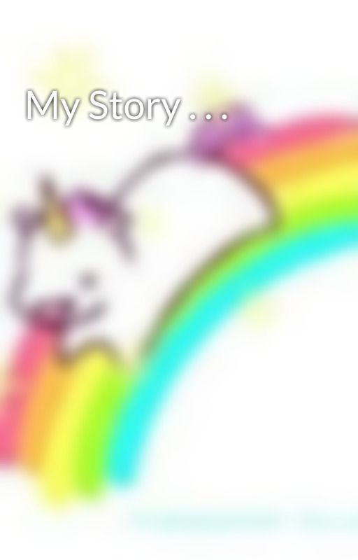 My Story . . . by nanbot