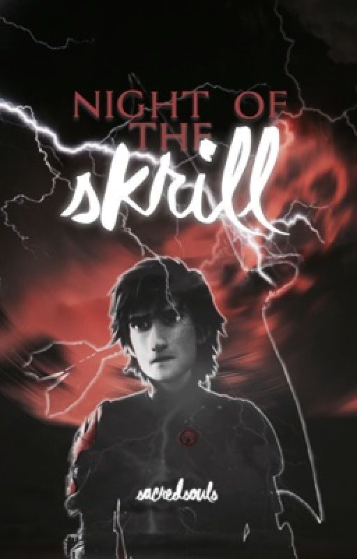 NIGHT OF THE SKRILL [httyd] by SacredSouls